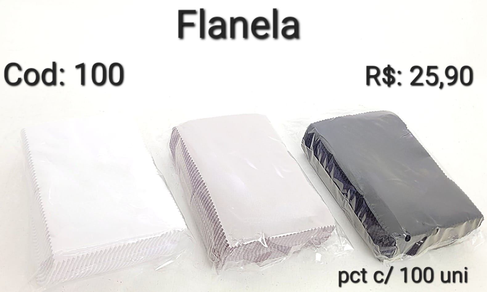 Flanela cod 100 c/ 100 unidades